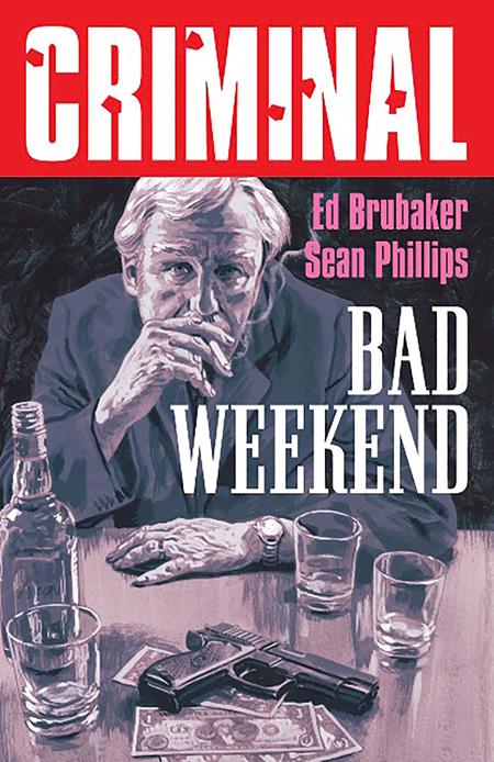 Criminal TP Vol 09 Bad Weekend New Printing *PRE-ORDER*