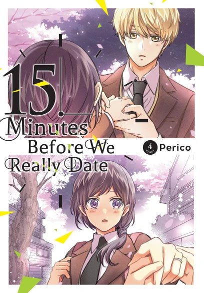 15 Minutes Before We Really Date GN Vol 04 - Walt's Comic Shop