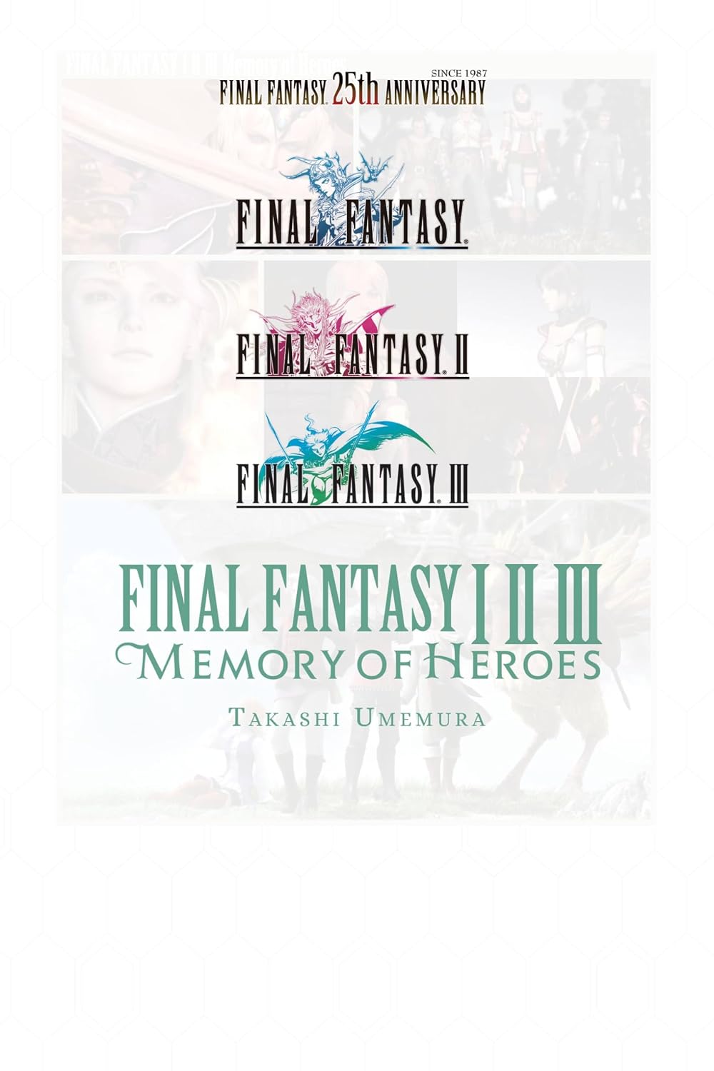 Final Fantasy I * II * III: Memory of Heroes (Novel)