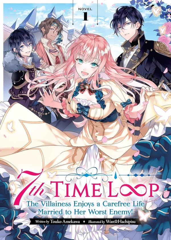 7th Time Loop: The Villainess Enjoys A Carefree Life Married To Her Worst Enemy! (Light Novel) Vol. 1 - Walt's Comic Shop
