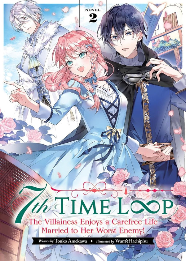 7th Time Loop: The Villainess Enjoys A Carefree Life Married To Her Worst Enemy! (Light Novel) Vol. 2 - Walt's Comic Shop