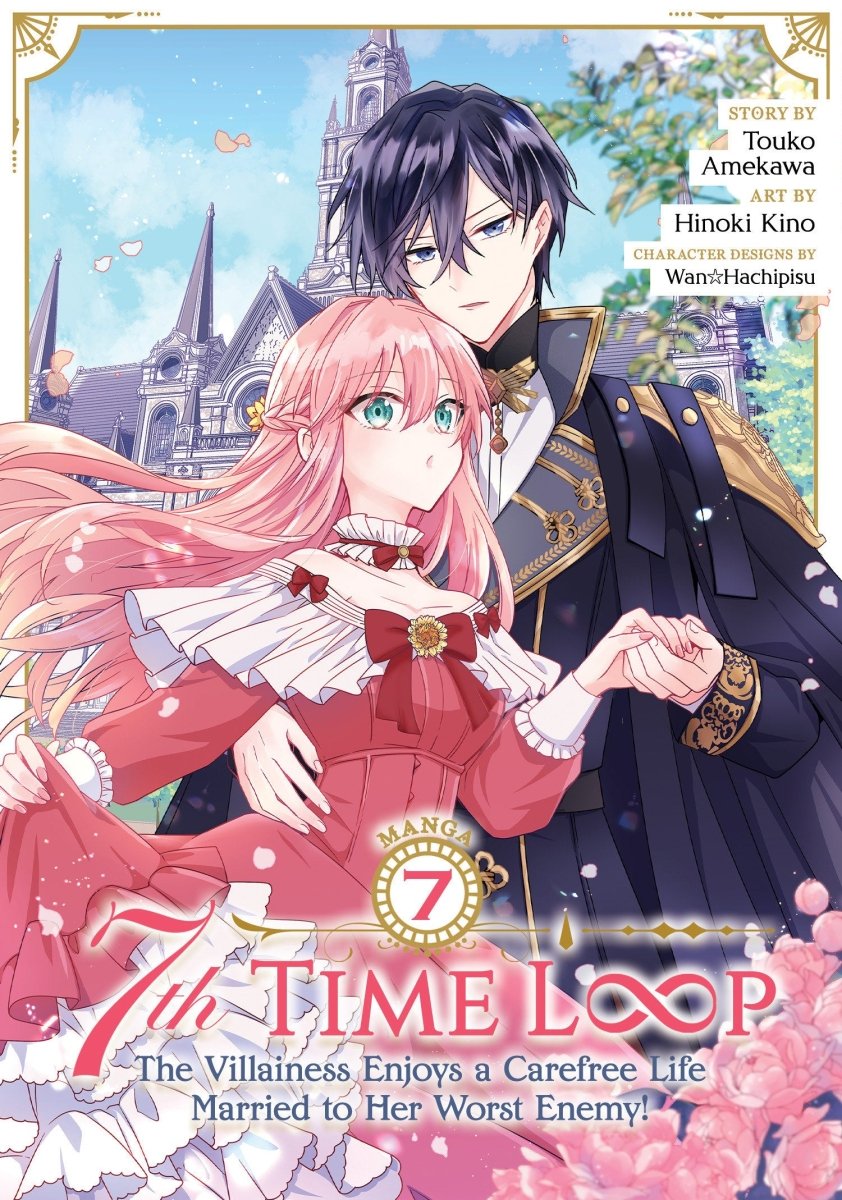 7th Time Loop: The Villainess Enjoys A Carefree Life Married To Her Worst Enemy! (Manga) Vol. 7 - Walt's Comic Shop