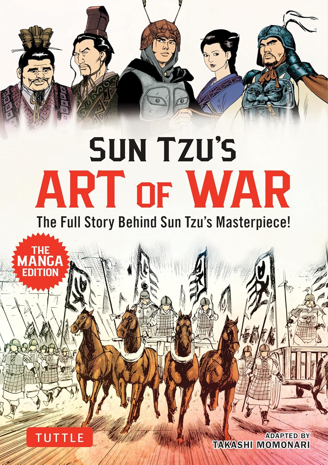 Sun Tzu's Art Of War: The Manga Edition: The Full Story Behind Sun Tzu's Masterpiece!