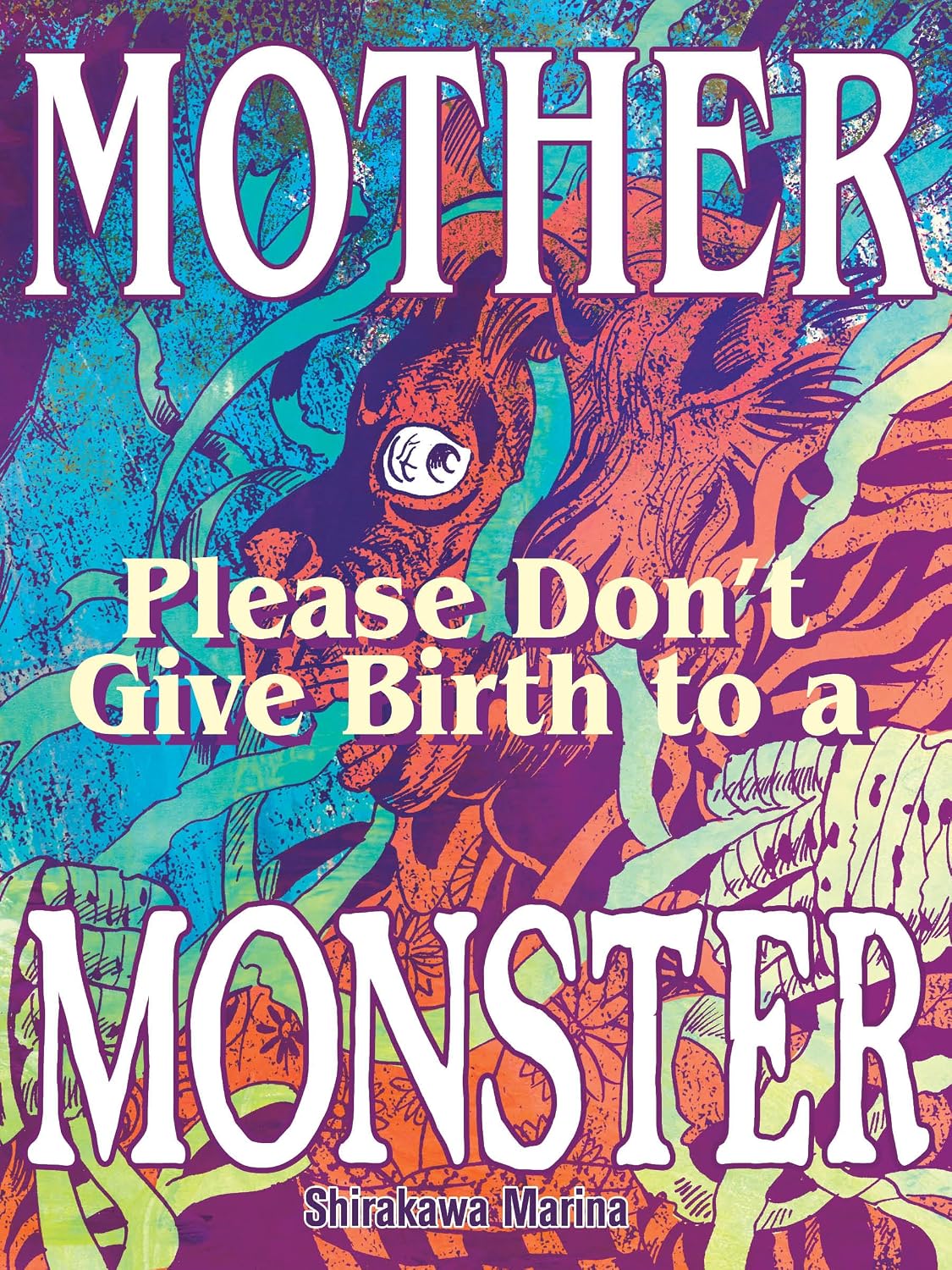 Mother Please Dont Give Birth To A Monster