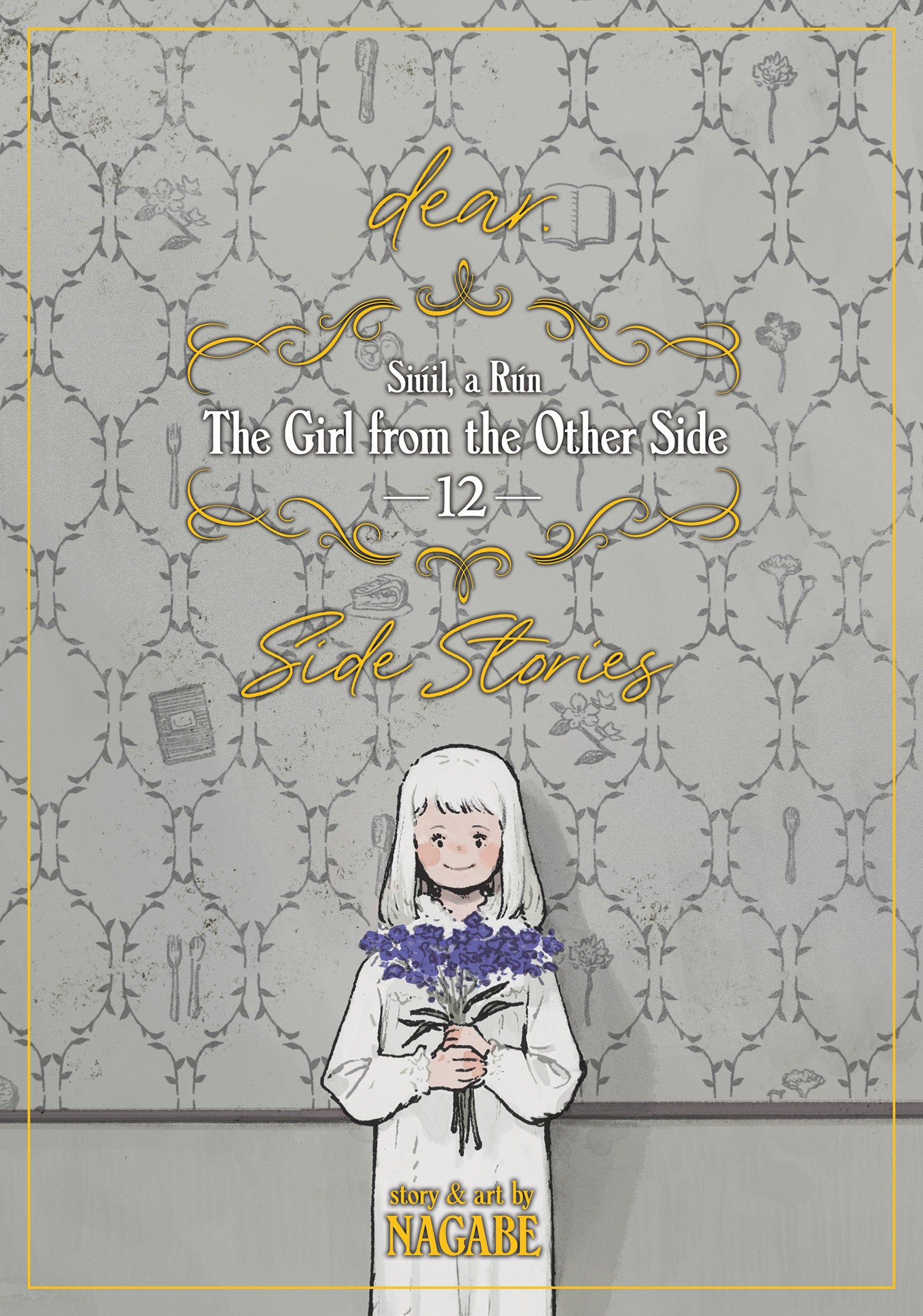 The Girl From The Other Side: Siúil, A Rún Vol. 12 - [Dear.] Side Stories