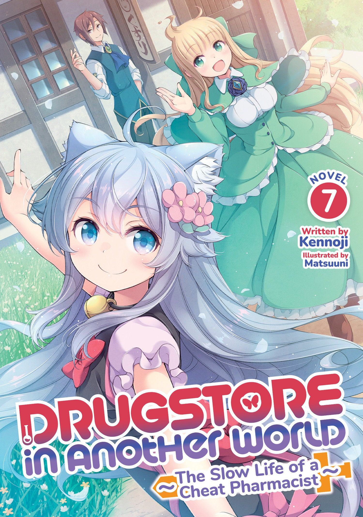 Drugstore In Another World: The Slow Life Of A Cheat Pharmacist (Light Novel) Vol. 7