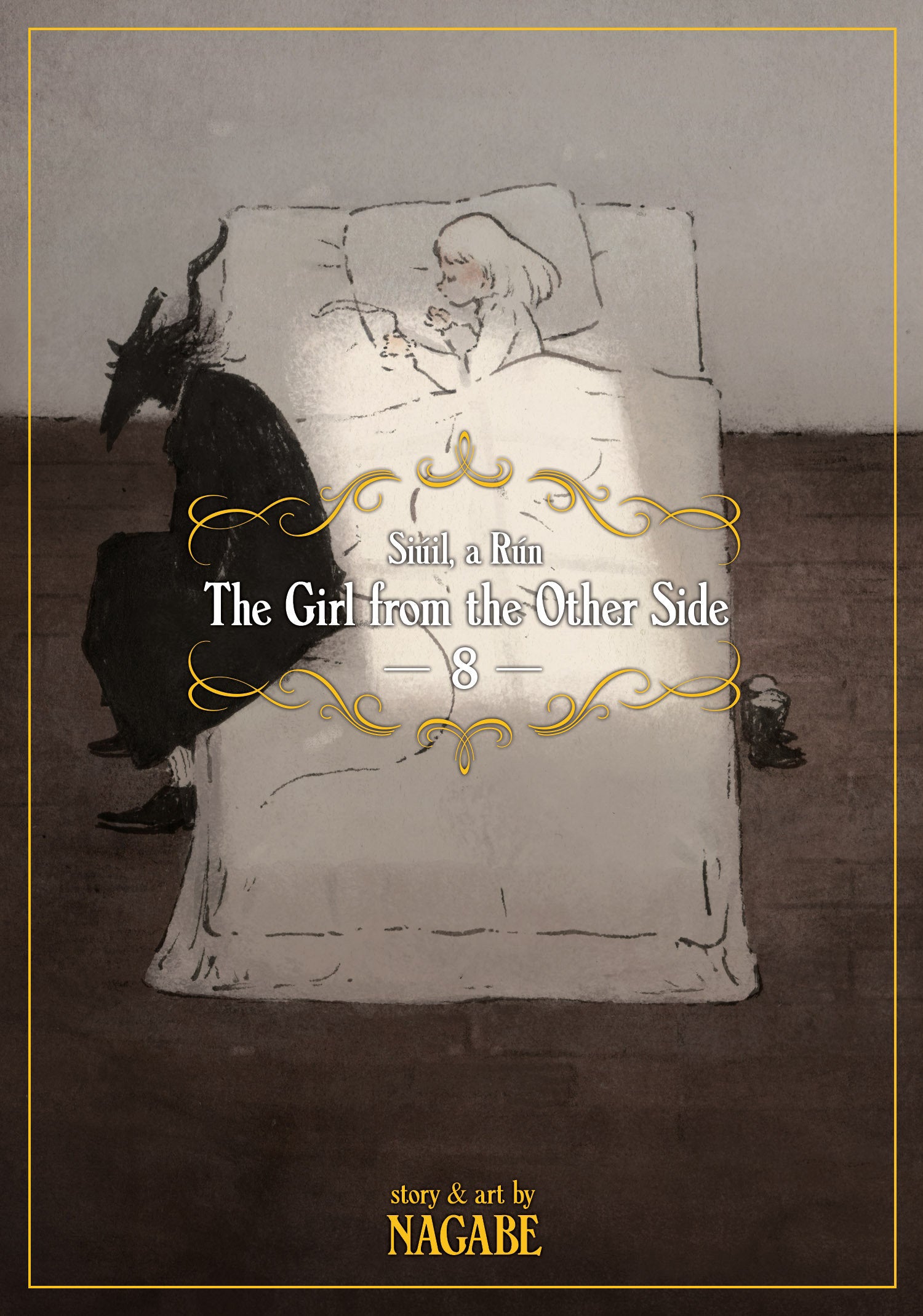The Girl From The Other Side: Siúil, A Rún Vol. 8