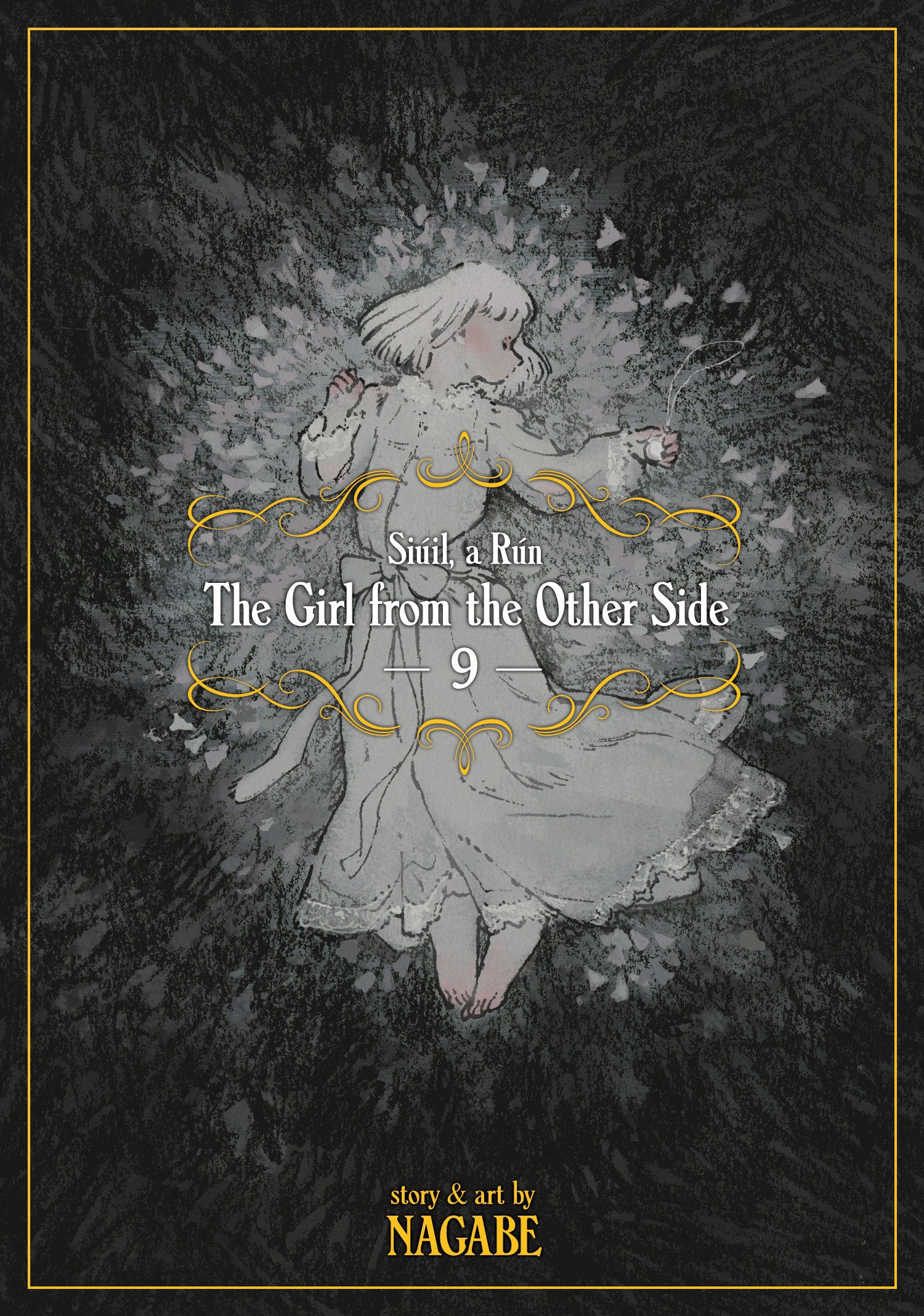 The Girl From The Other Side: Siúil, A Rún Vol. 9