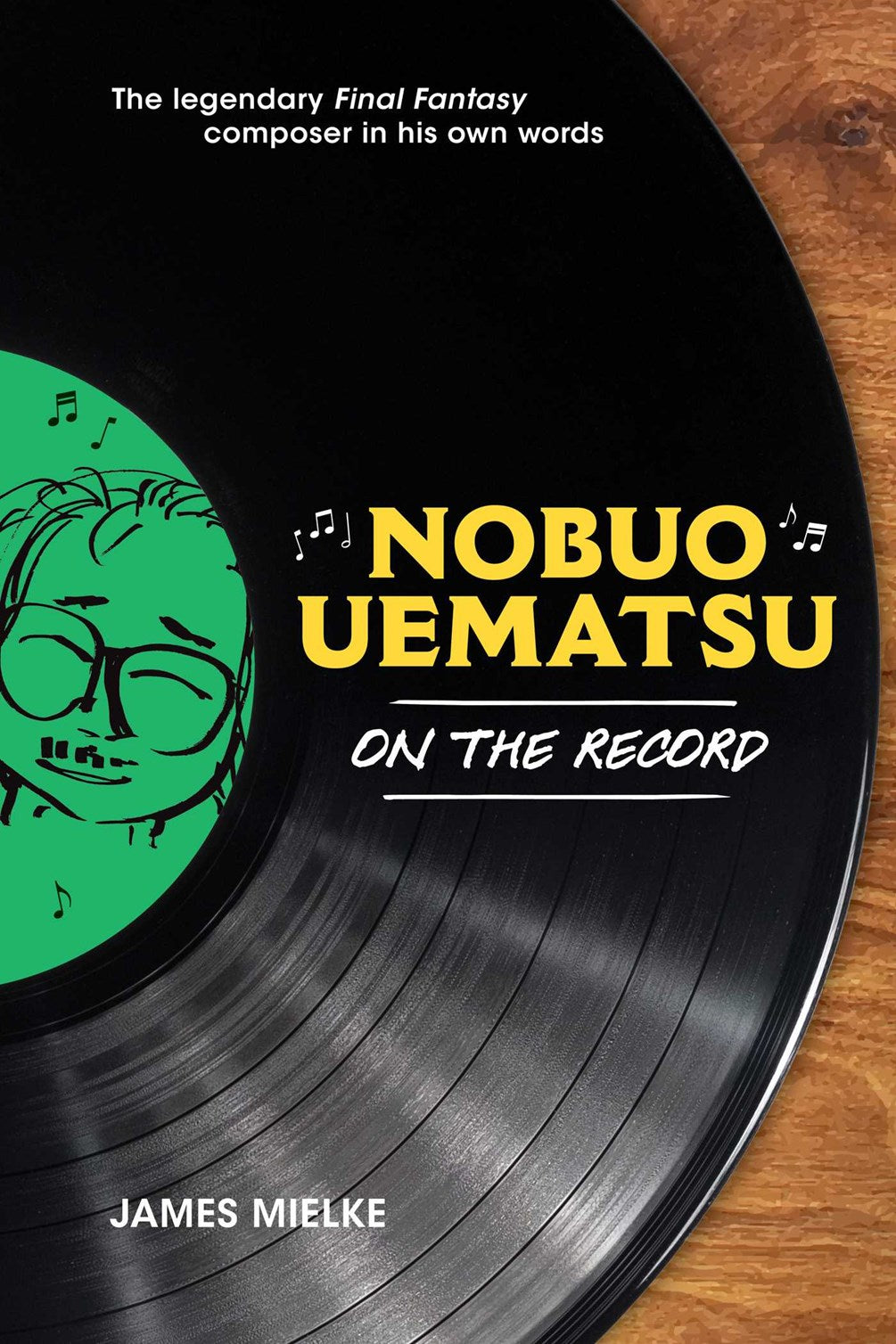 Nobuo Uematsu Biografy - On the Record *PRE-ORDER*