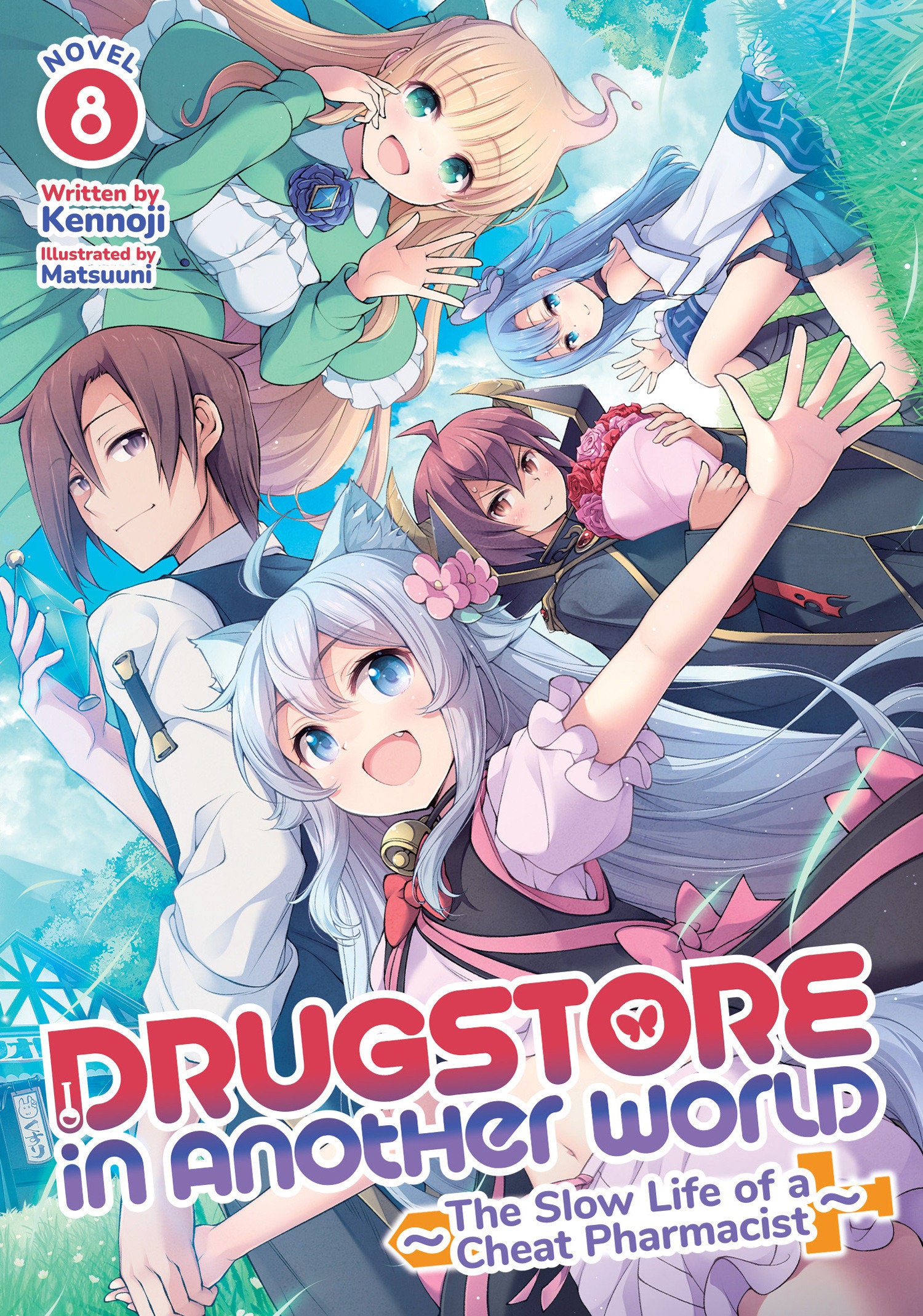 Drugstore In Another World: The Slow Life Of A Cheat Pharmacist (Light Novel) Vol. 8 *PRE-ORDER*