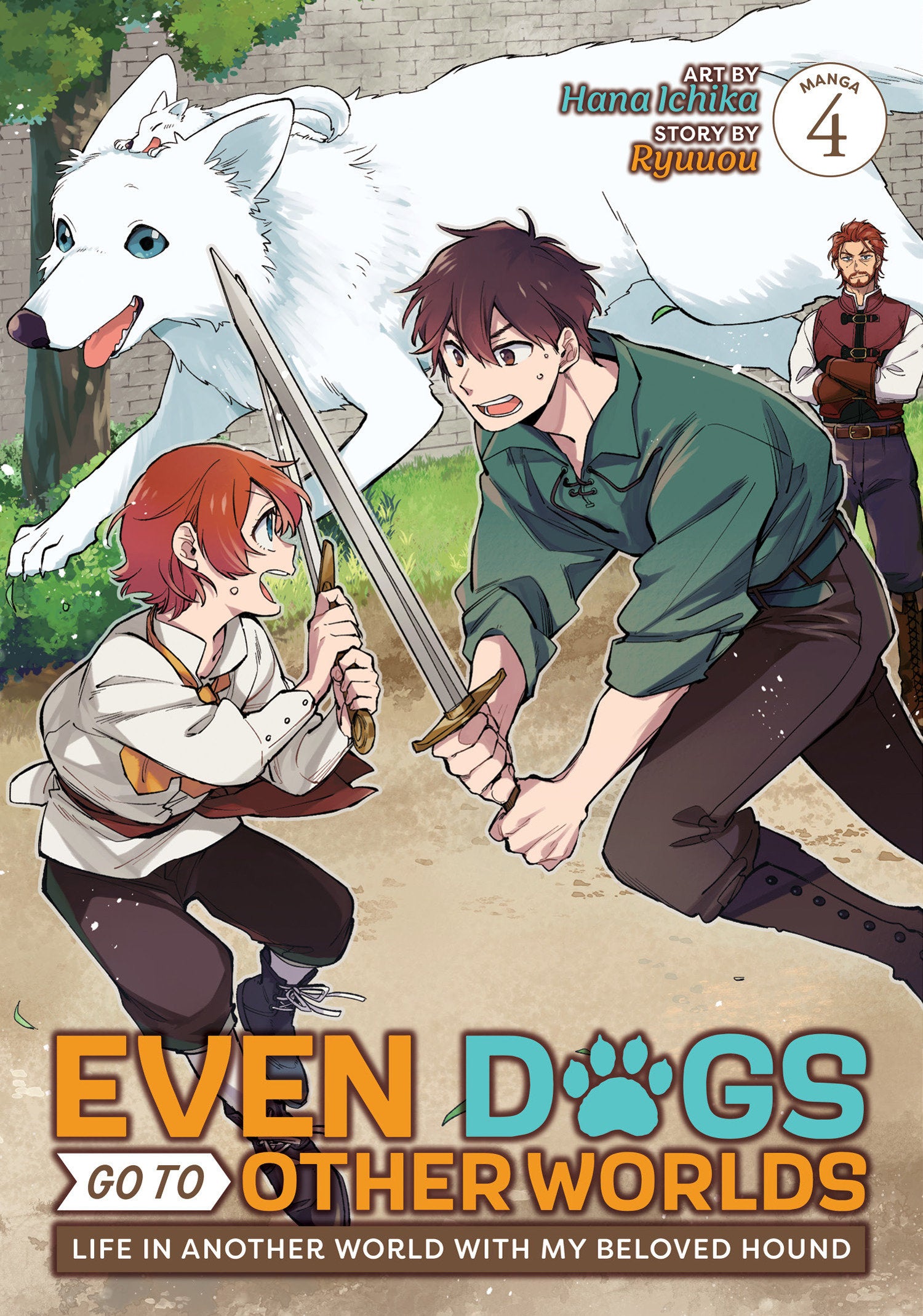 Even Dogs Go To Other Worlds: Life In Another World With My Beloved Hound (Manga) Vol. 4