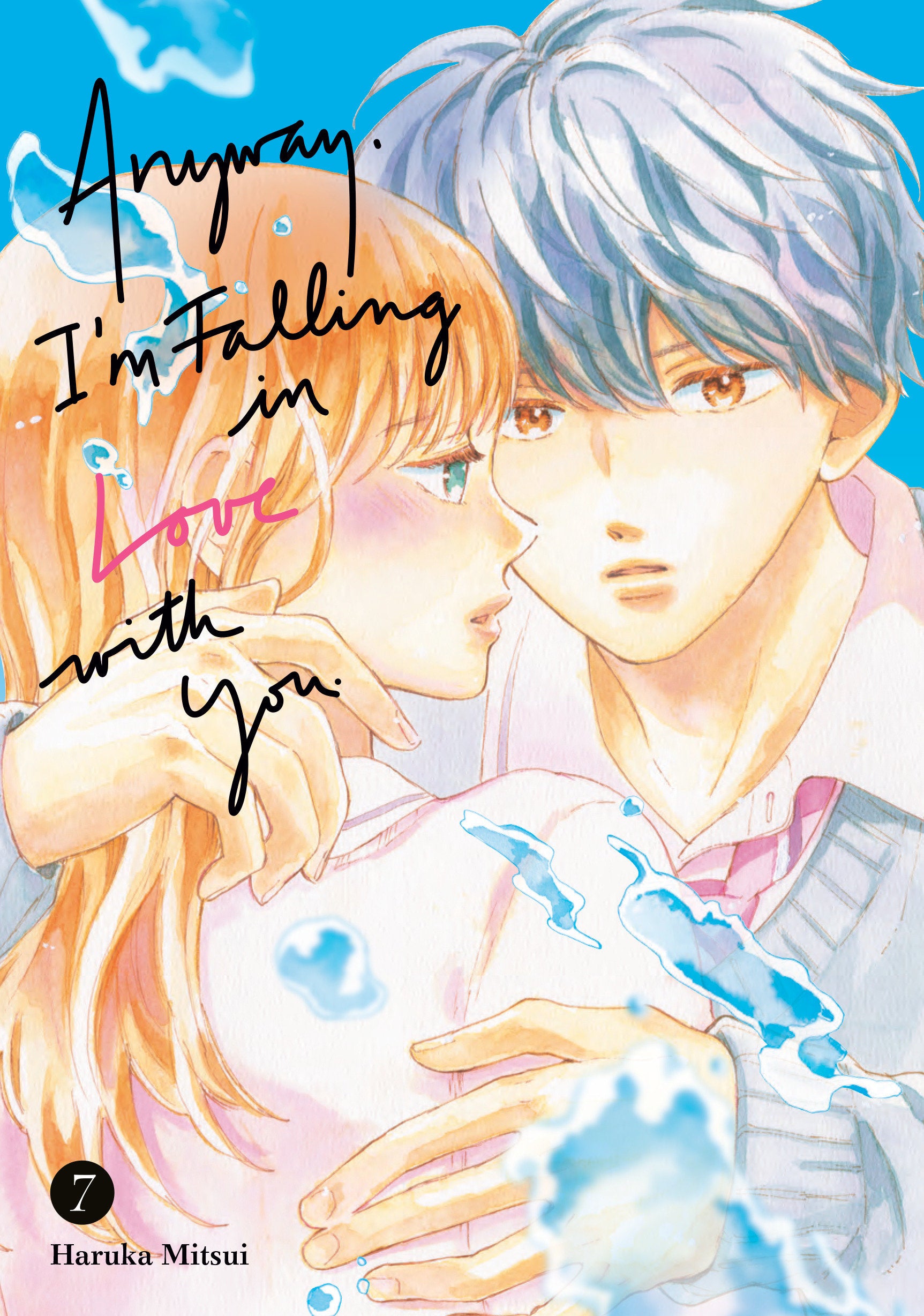 Anyway, I'm Falling In Love With You. 7