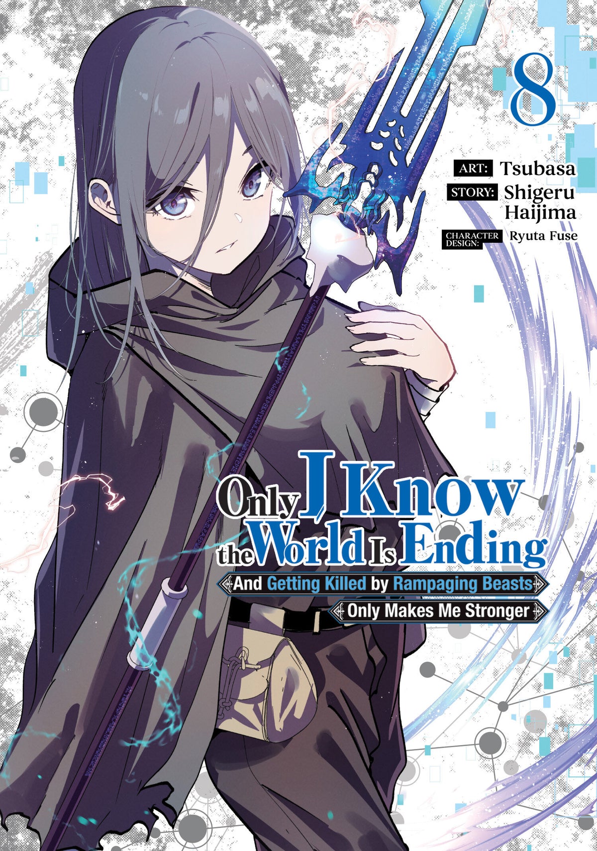 Only I Know The World Is Ending And Getting Killed By Rampaging Beasts Only Makes Me Stronger (Manga) Vol. 8 *PRE-ORDER*