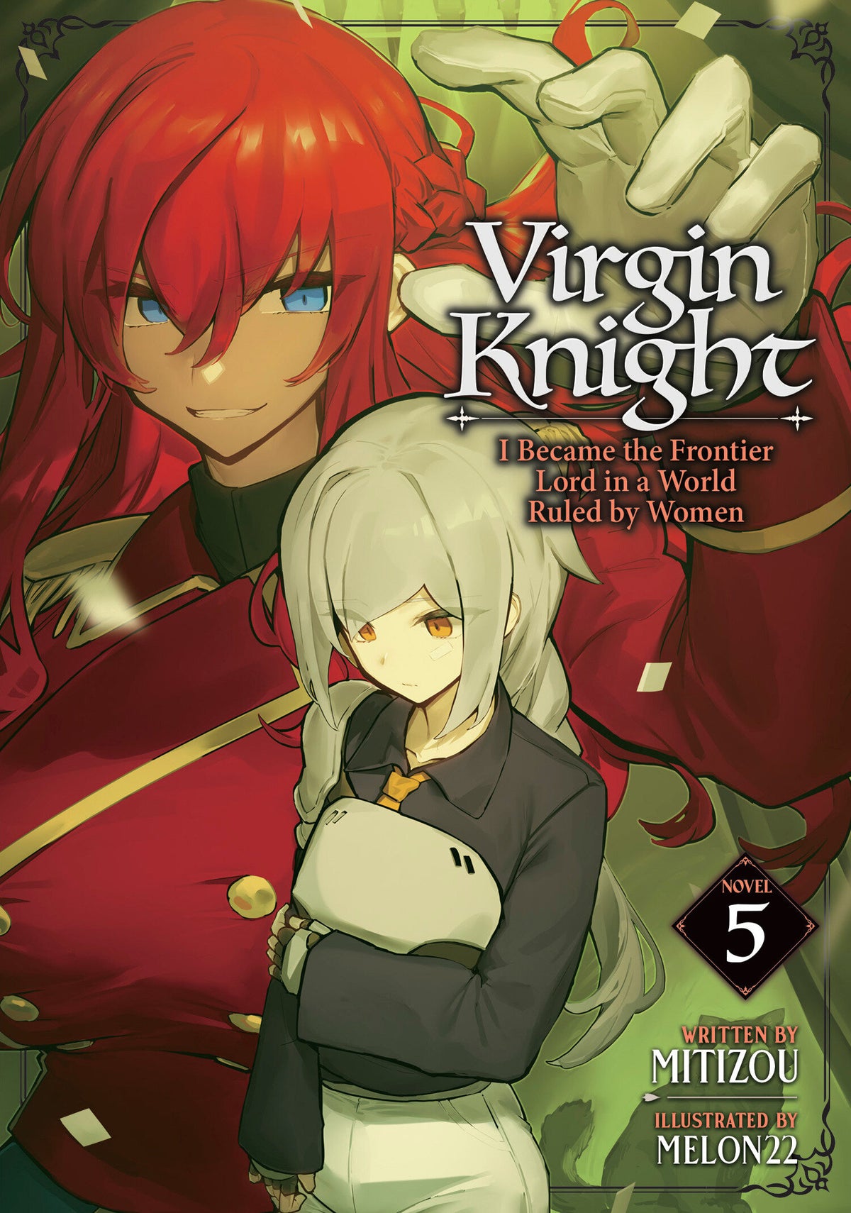 Virgin Knight: I Became The Frontier Lord In A World Ruled By Women (Light Novel) Vol. 5 *PRE-ORDER*