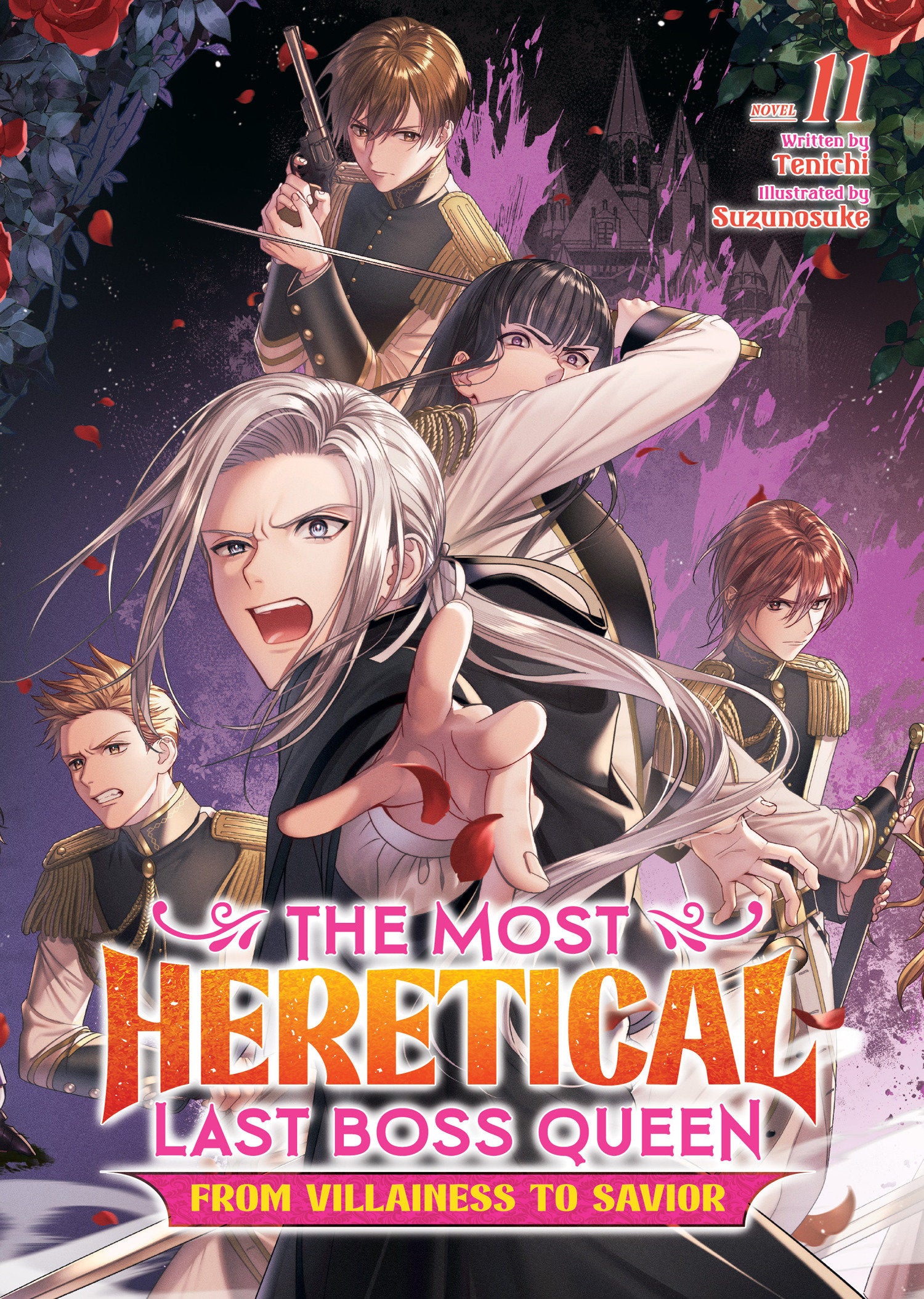The Most Heretical Last Boss Queen: From Villainess To Savior (Light Novel) Vol. 11 *PRE-ORDER*