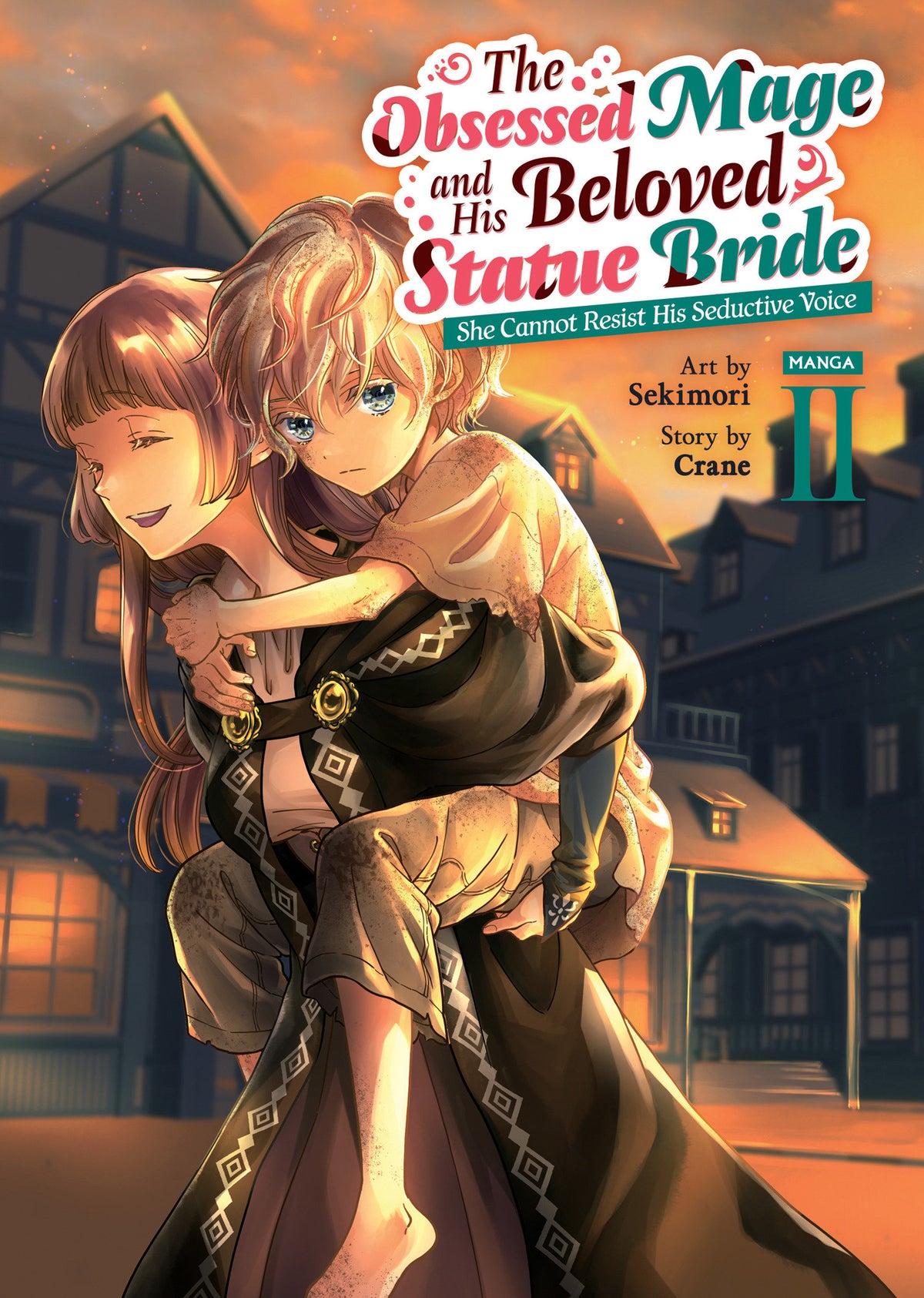 The Obsessed Mage And His Beloved Statue Bride: She Cannot Resist His Seductive Voice (Manga) Vol. 2 *PRE-ORDER*