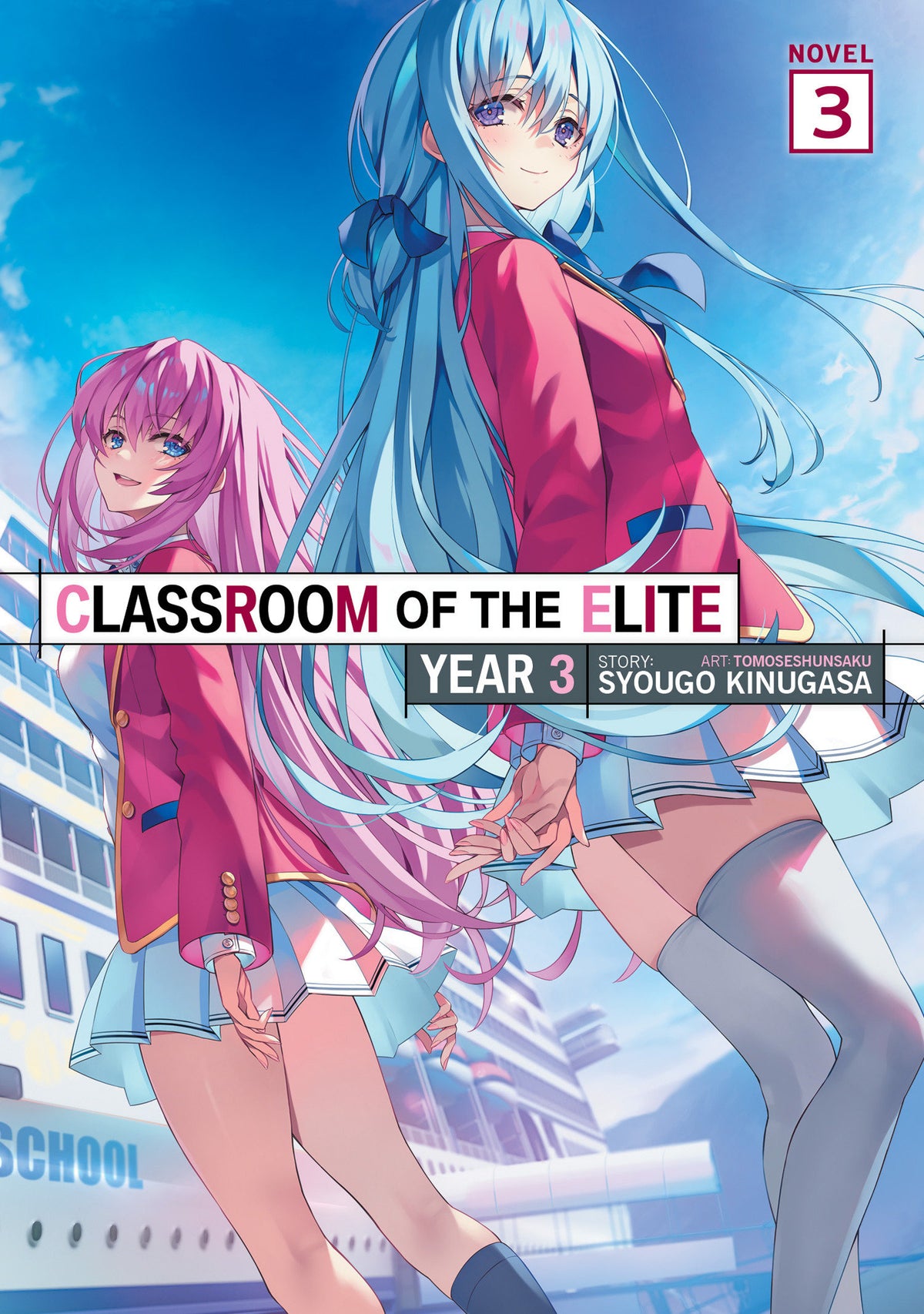 Classroom Of The Elite: Year 3 (Light Novel) Vol. 3 *PRE-ORDER*