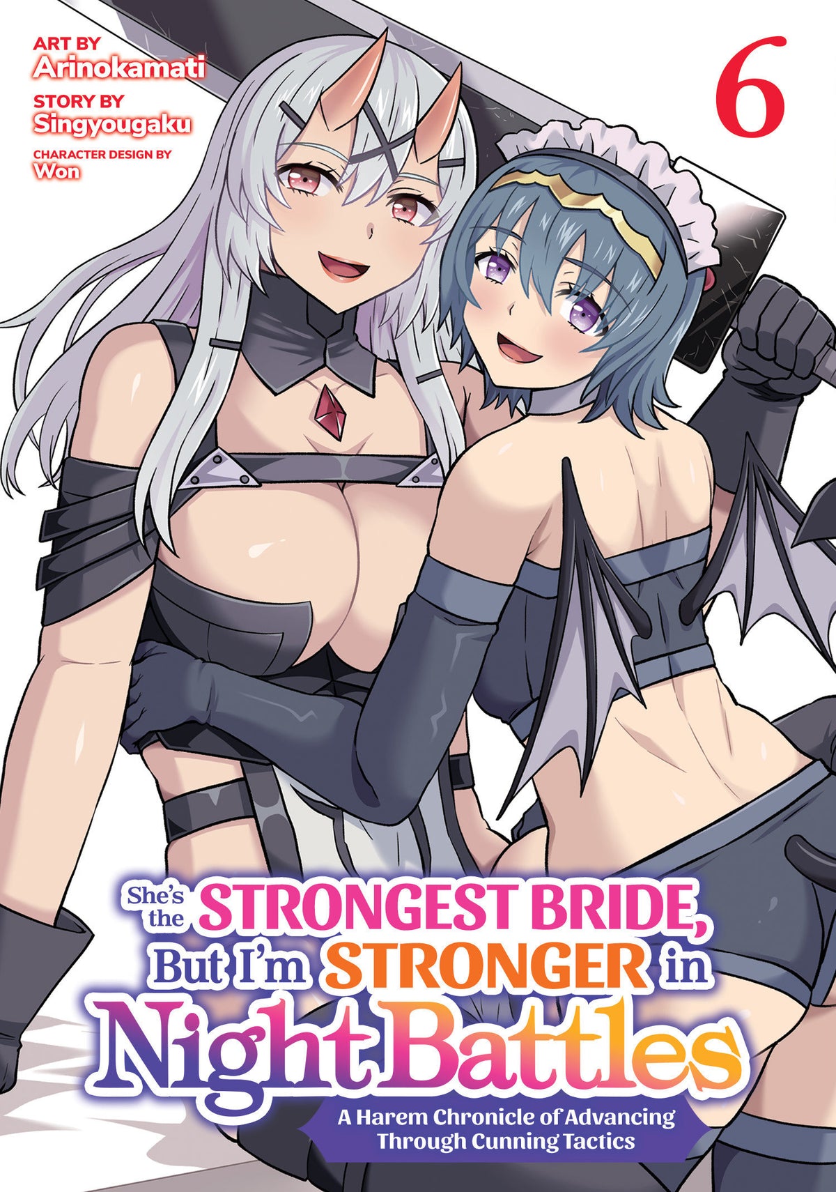 She's The Strongest Bride, But I'm Stronger In Night Battles: A Harem Chronicle Of Advancing Through Cunning Tactics (Manga) Vol. 6 *PRE-ORDER*