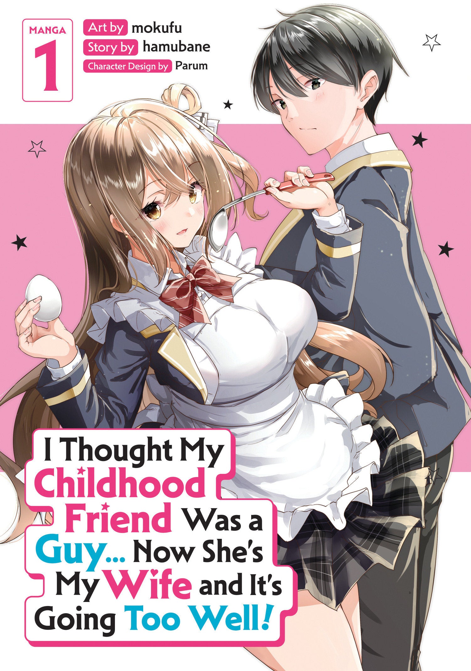 I Thought My Childhood Friend Was a Guy Now She's My Wife and It's Going Too Well! (Manga) Vol 1 *PRE-ORDER*