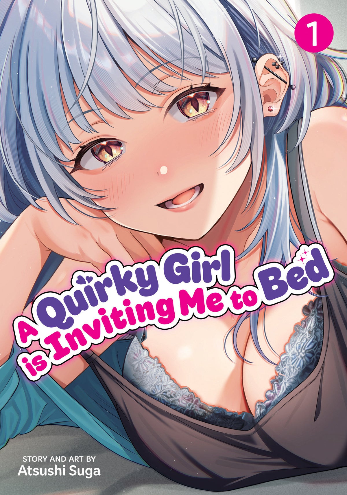 A Quirky Girl Is Inviting Me To Bed Vol. 1 *PRE-ORDER*