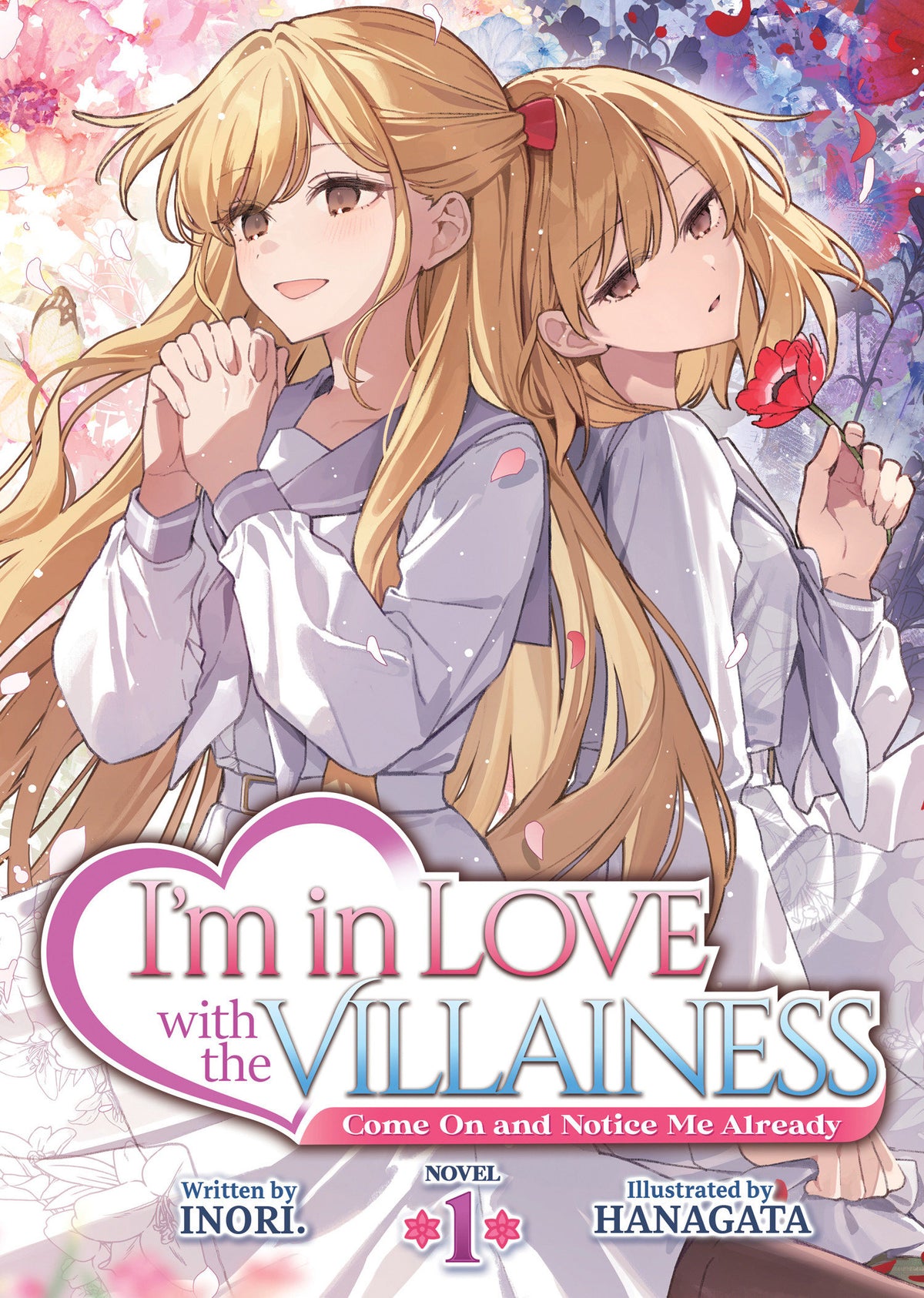 I'm In Love With The Villainess: Come On And Notice Me Already (Light Novel) Vol. 1 *PRE-ORDER*