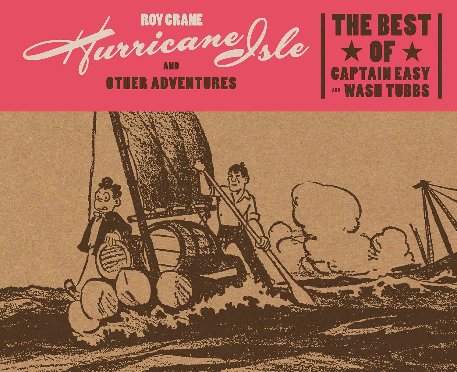 Hurricane Isle And Other Adventures: The Best Of Captain Easy And Wash Tubbs HC