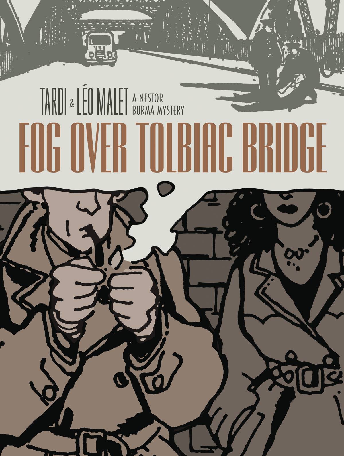 Fog Over Tolbiac Bridge: A Nestor Burma Mystery HC by Tardi and Léo Malet