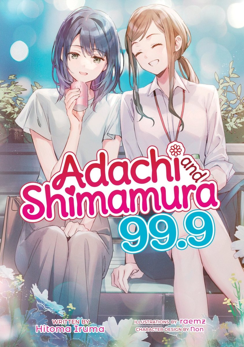 Adachi And Shimamura (Light Novel) Vol. 99.9 - Walt's Comic Shop