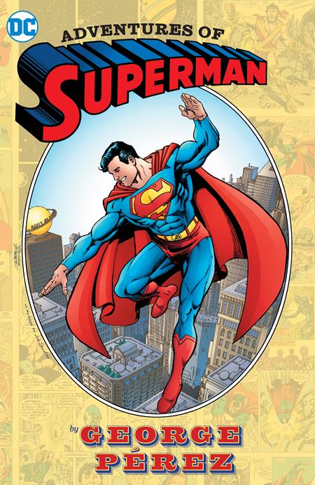 Adventures Of Superman By George Perez HC (2024 Edition) - Walt's Comic Shop