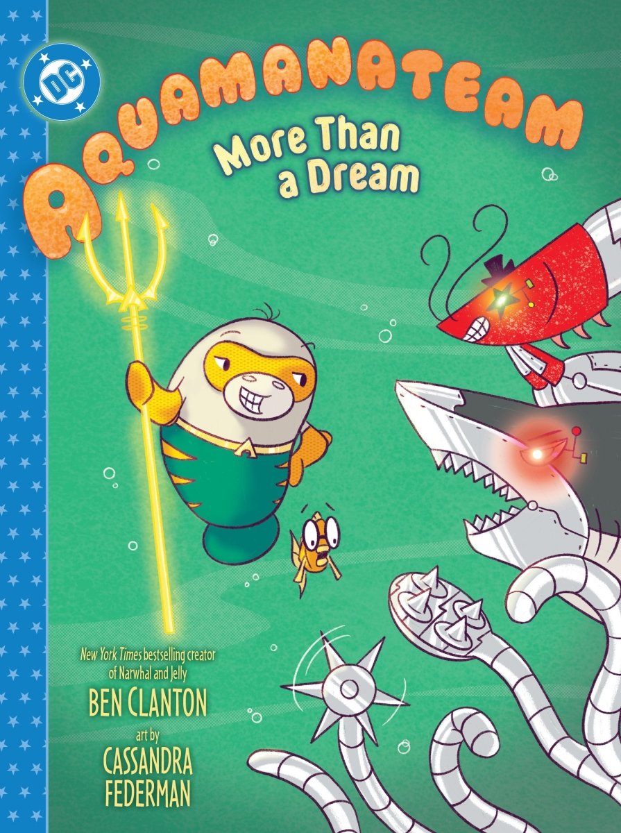 Aquamanateam: More Than A Dream HC *PRE - ORDER* - Walt's Comic Shop