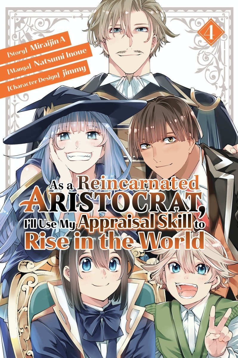 As A Reincarnated Aristocrat, I'll Use My Appraisal Skill To Rise In The World 04 (Manga) *DAMAGED* - Walt's Comic Shop