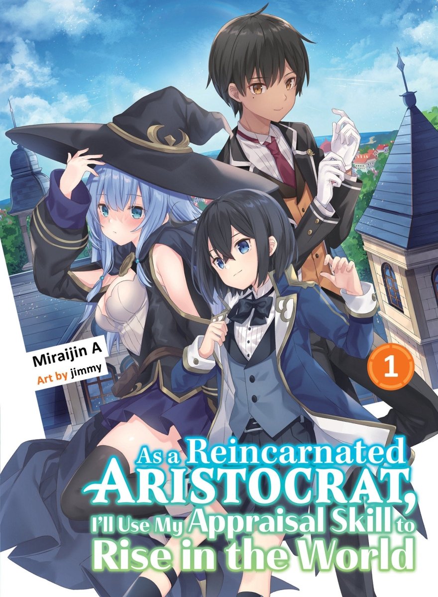 As A Reincarnated Aristocrat, I'll Use My Appraisal Skill To Rise In The World 1 (Light Novel) - Walt's Comic Shop