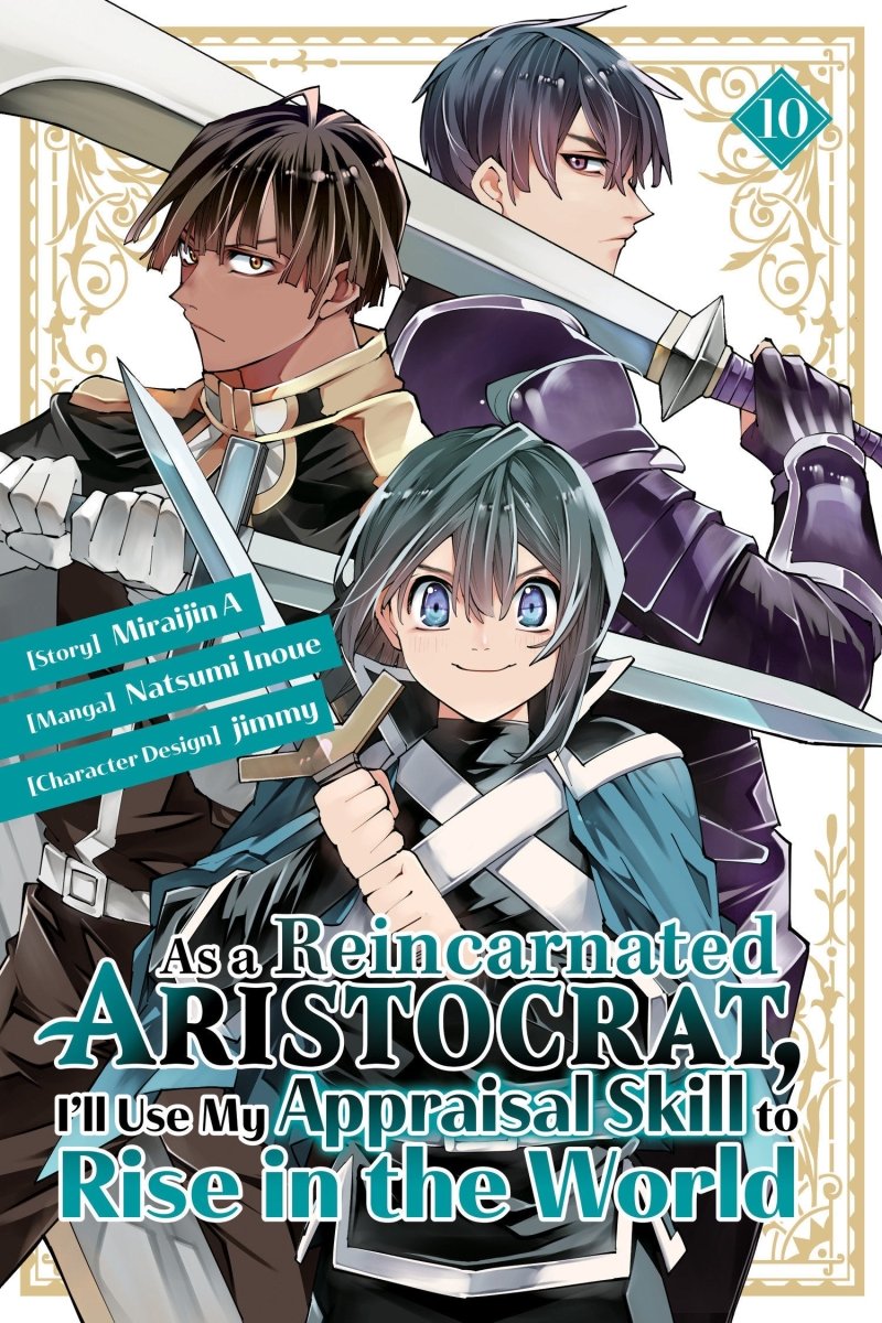 As A Reincarnated Aristocrat, I'll Use My Appraisal Skill To Rise In The World 10 (Manga) - Walt's Comic Shop