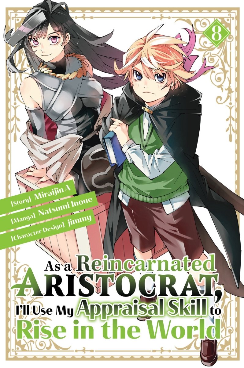 As A Reincarnated Aristocrat, I'll Use My Appraisal Skill To Rise In The World 8 (Manga) - Walt's Comic Shop