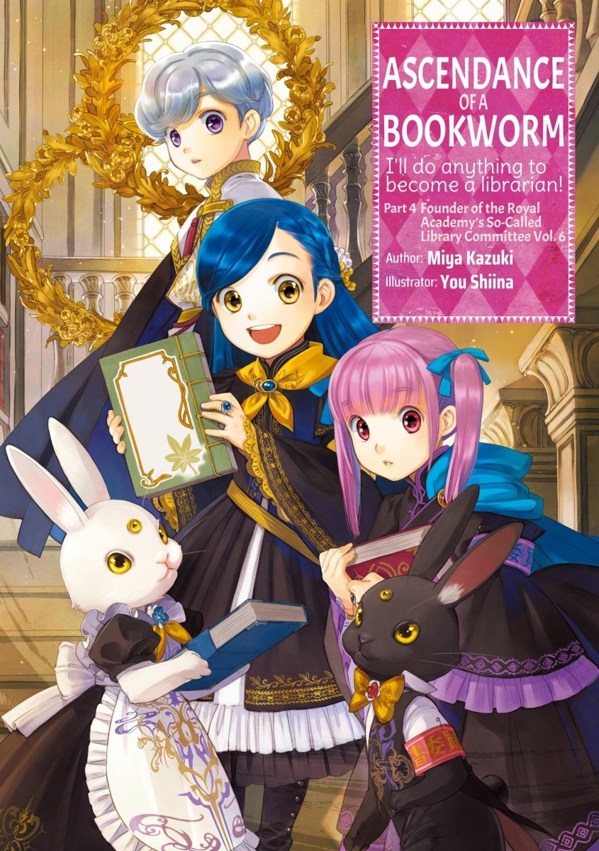 Ascendance of a Bookworm Part 04 Vol 06 (Light Novel) - Walt's Comic Shop