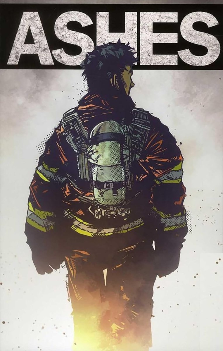 Ashes: A Firefighter's Tale GN - Walt's Comic Shop