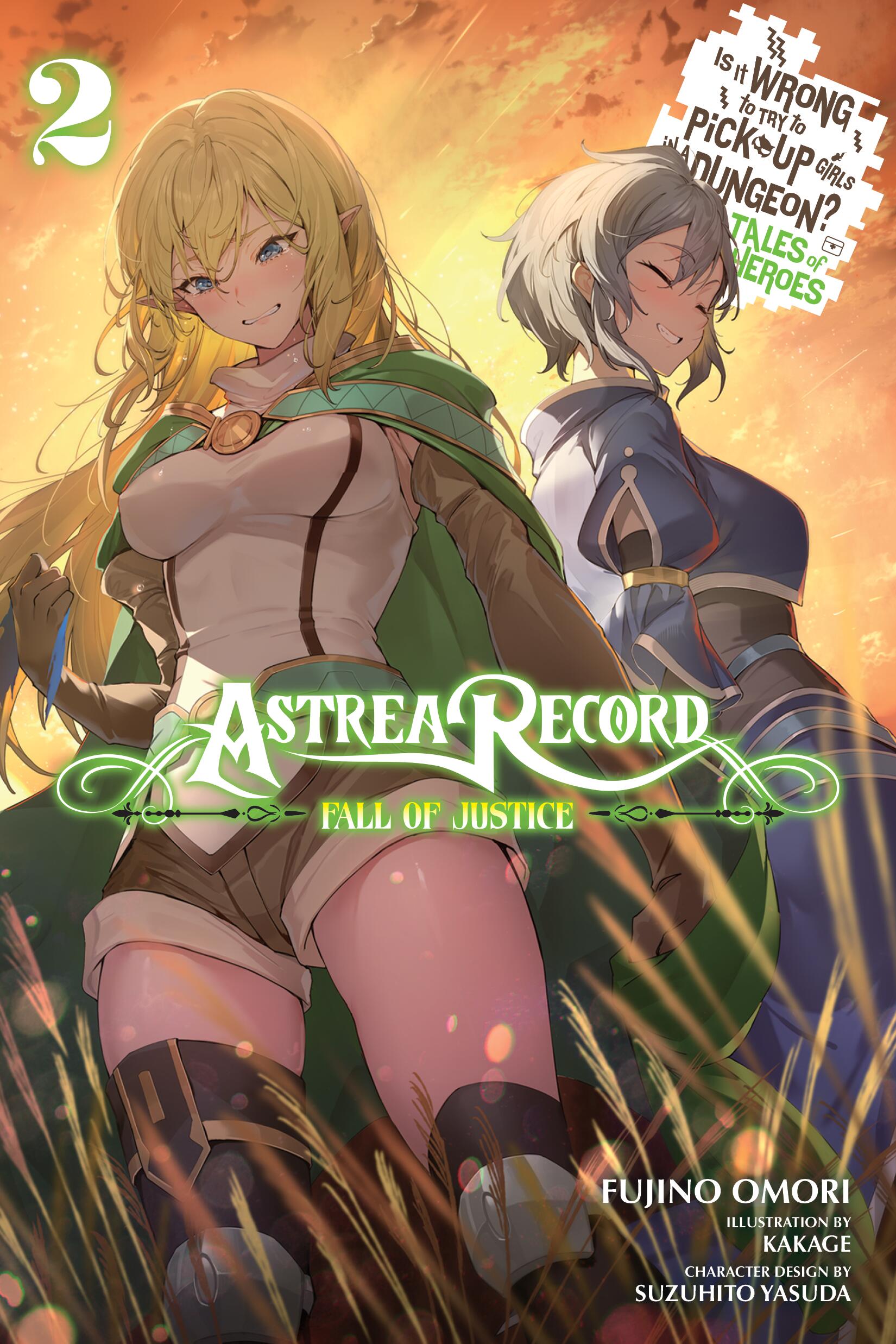 Astrea Record Is It Wrong to Try to Pick Up Girls in a Dungeon? Tales of Heroes Vol 02 (Light Novel)