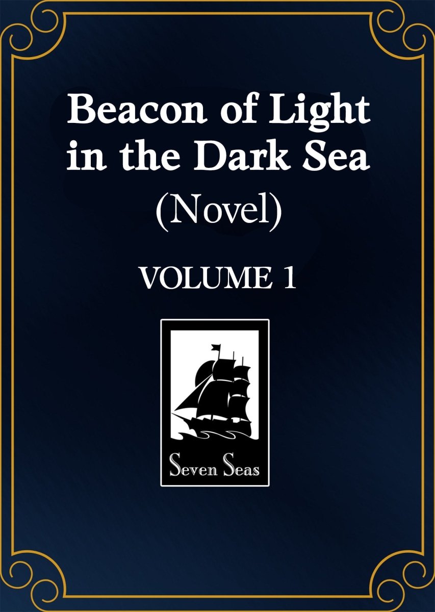 Beacon Of Light In The Dark Sea (Novel) Vol. 1 *PRE - ORDER* - Walt's Comic Shop