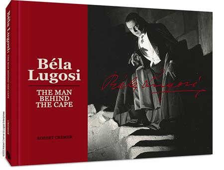 Bela Lugosi HC The Man Behind The Cape *PRE-ORDER* - Walt's Comic Shop