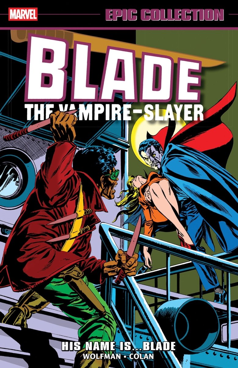 Blade Epic Collection Vol. 1: His Name Is...Blade TP *PRE - ORDER* - Walt's Comic Shop