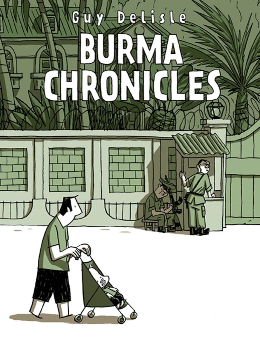 Burma Chronicles by Guy Delisle TP - Walt's Comic Shop