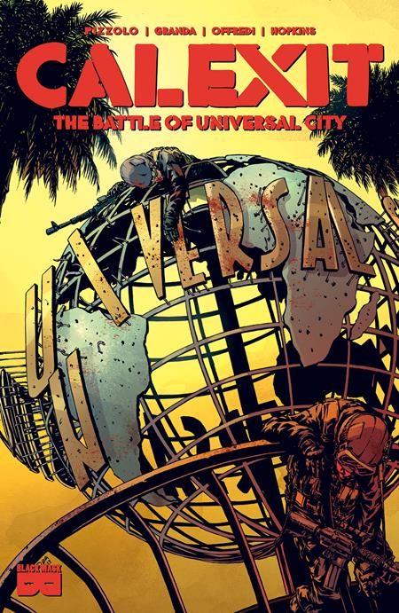 Calexit TP Vol 02 The Battle Of Universal City Resolicit *PRE - ORDER* - Walt's Comic Shop