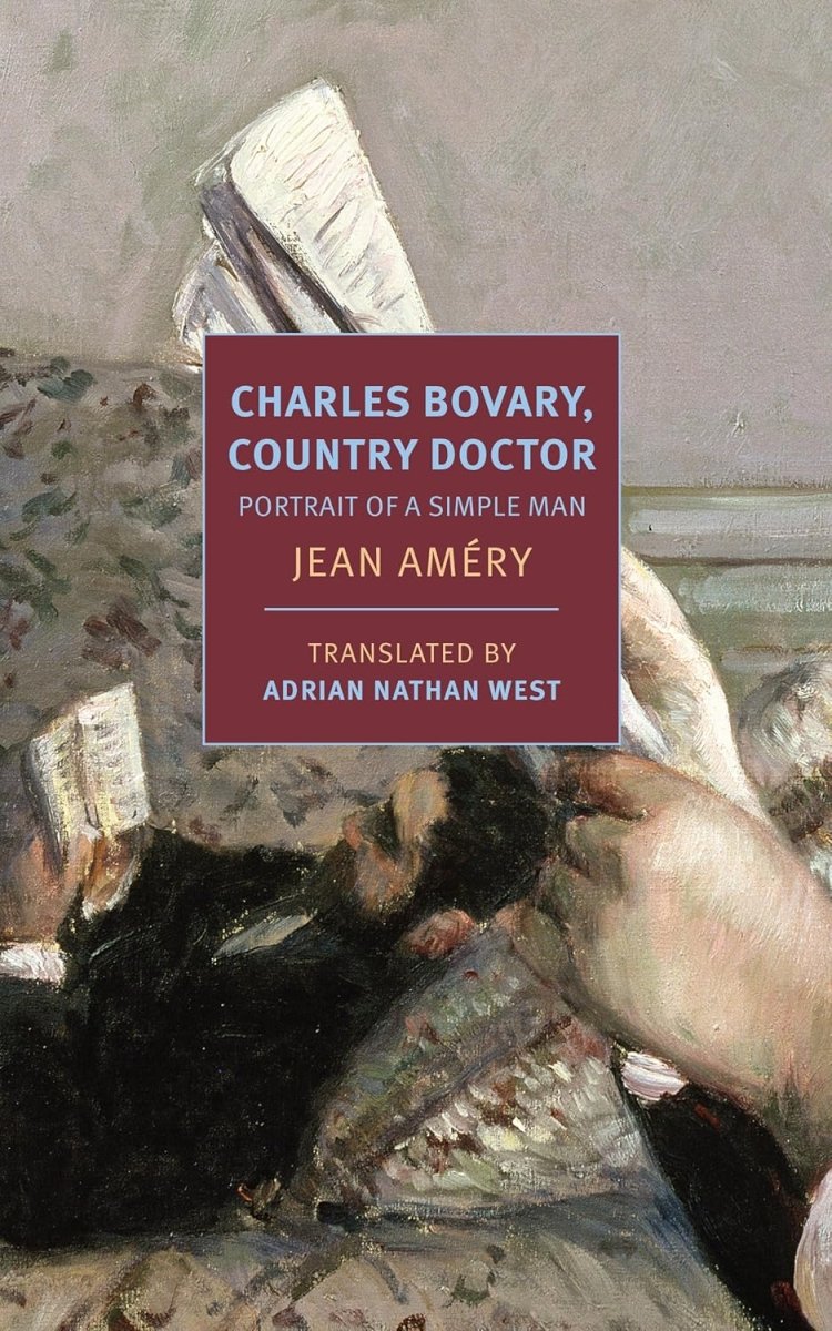 Charles Bovary, Country Doctor: Portrait Of A Simple Man by Jean Amery (Novel) - Walt's Comic Shop