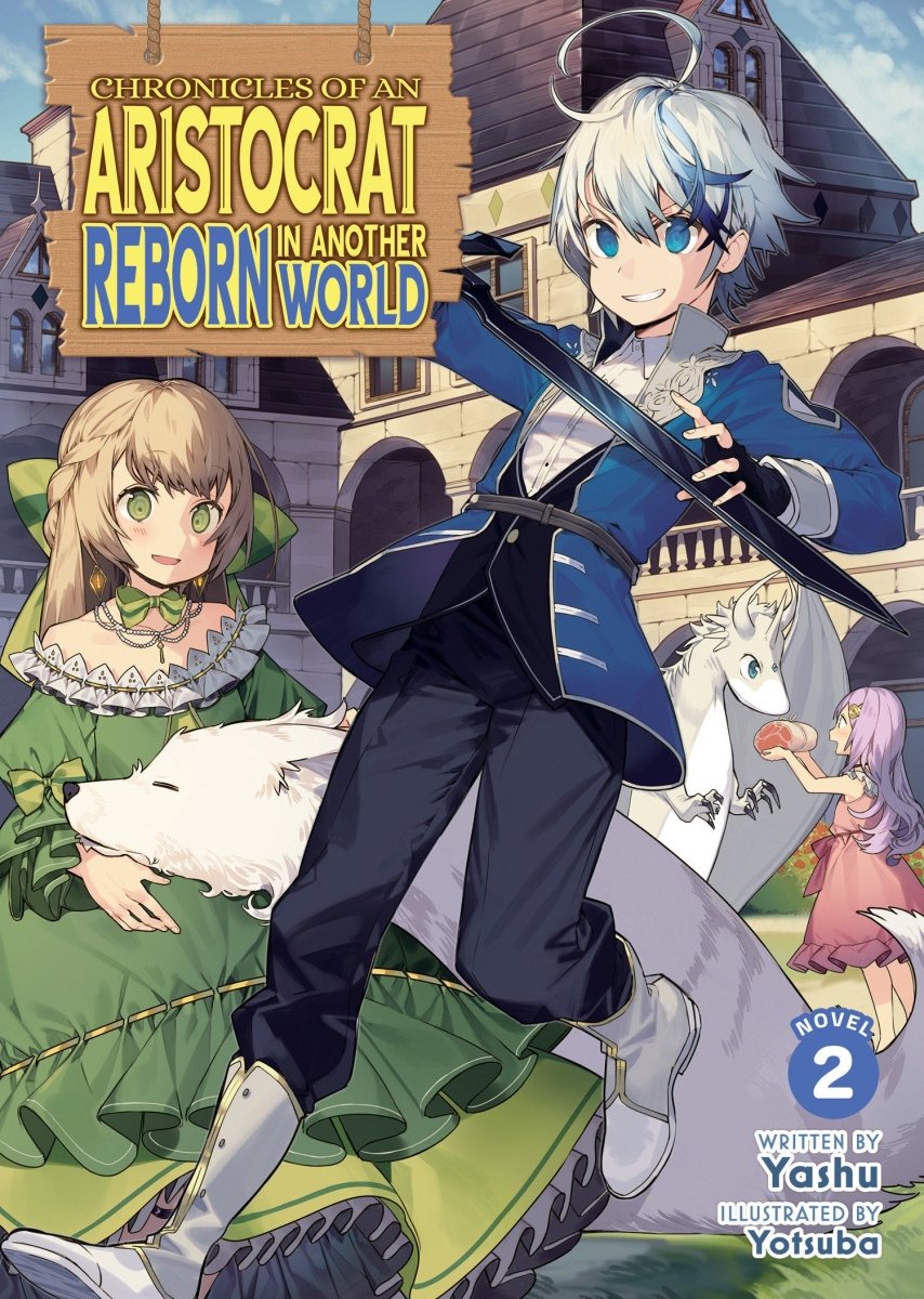 Chronicles Of An Aristocrat Reborn In Another World (Light Novel) Vol. 2 *PRE - ORDER* - Walt's Comic Shop