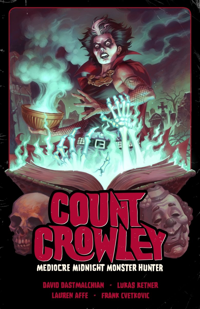 Count Crowley Volume 3: Mediocre Midnight Monster Hunter TP - Walt's Comic Shop