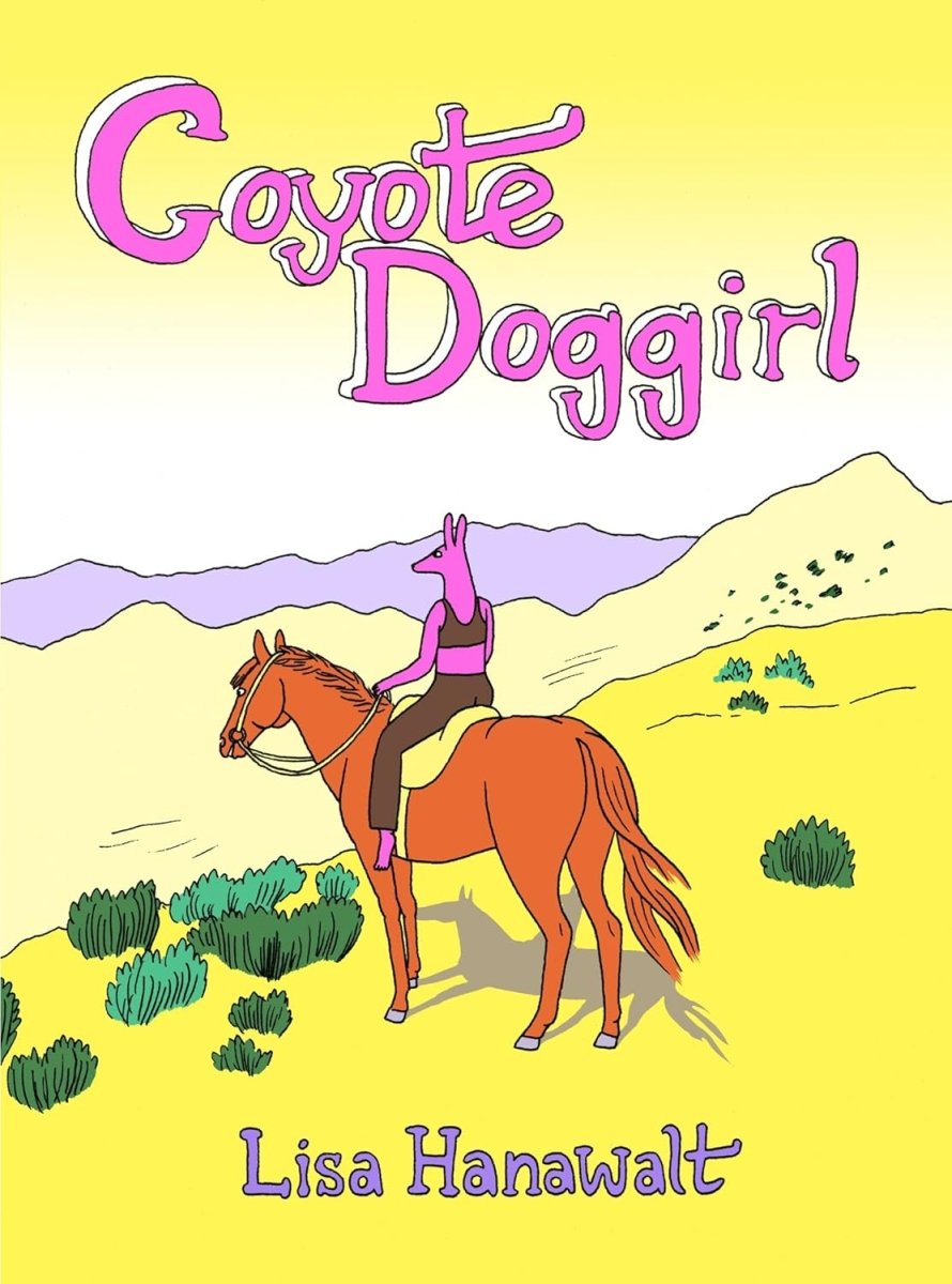 Coyote Doggirl HC by Lisa Hanawalt - Walt's Comic Shop