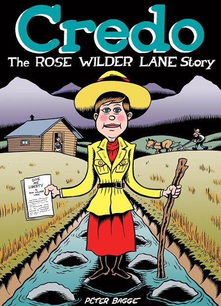 Credo: The Rose Wilder Lane Story by Peter Bagge HC - Walt's Comic Shop