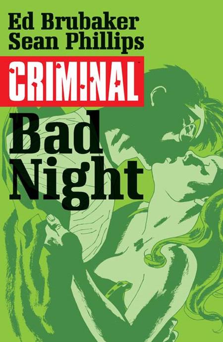 Criminal TP Vol 04 Bad Night - Walt's Comic Shop