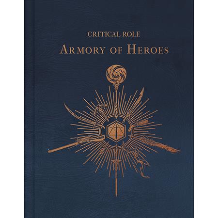 Critical Role HC The Armory Of Heroes *PRE - ORDER* - Walt's Comic Shop