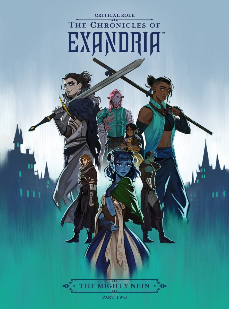 Critical Role: The Chronicles Of Exandria - The Mighty Nein Part Two HC *PRE - ORDER* - Walt's Comic Shop